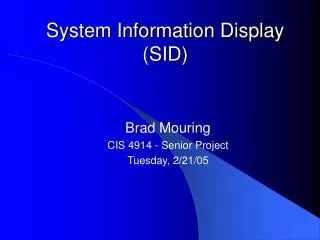 System Information Display (SID)