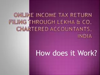 Online Income Tax RetuRn Filing through Lekha &amp; Co. Chartered Accountants, India