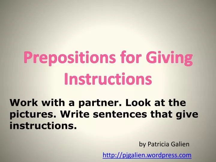 prepositions for giving instructions