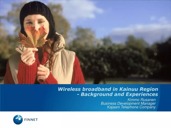 wireless broadband in kainuu region background and experiences