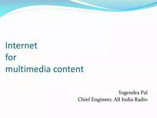 Internet for multimedia content