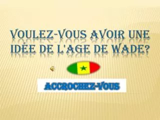 accrochez vous