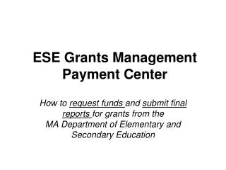 ESE Grants Management Payment Center