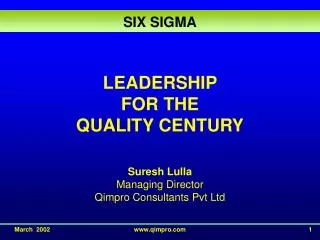 LEADERSHIP FOR THE QUALITY CENTURY