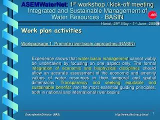 Work plan activities Workpackage 1. Promote river-basin approaches (BASIN)