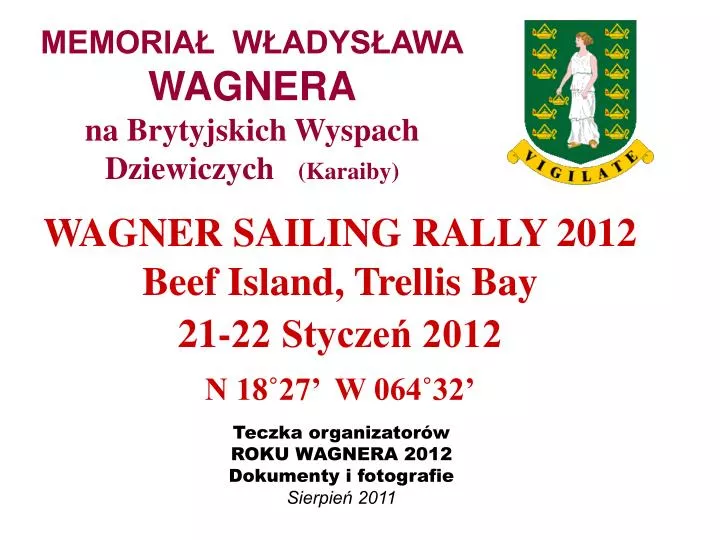 wagner sailing rally 2012 beef island trellis bay 21 22 stycze 2012 n 18 27 w 064 32