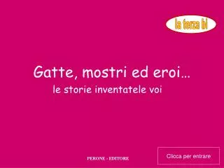 gatte mostri ed eroi