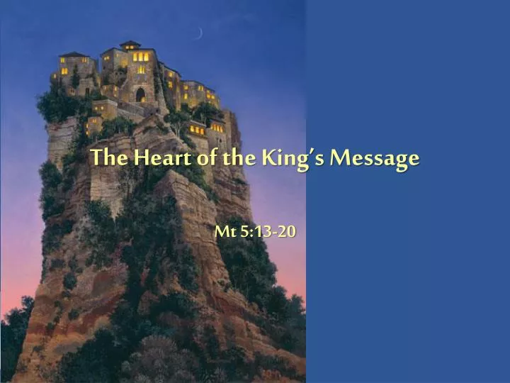 the heart of the king s message