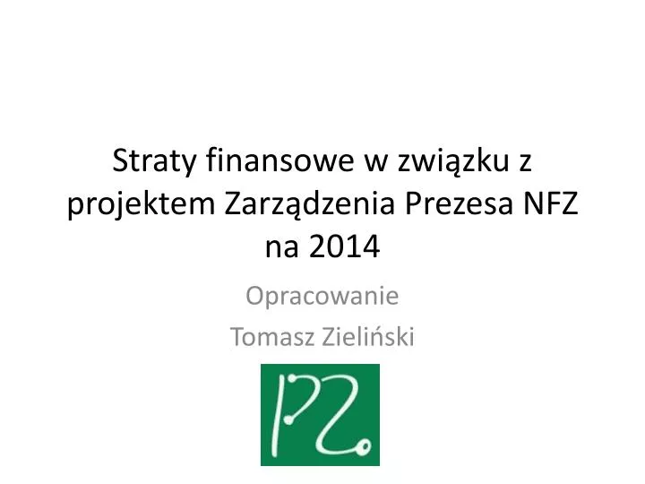 straty finansowe w zwi zku z projektem zarz dzenia prezesa nfz na 2014