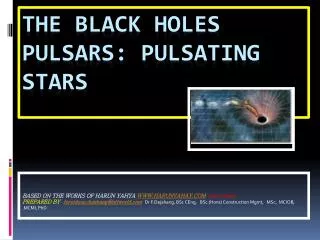 THE BLACK HOLES PULSARS: PULSATING STARS