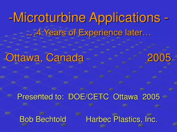 microturbine applications 4 years of experience later ottawa canada 2005