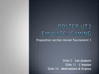 ROSTER UT3 EMULATE! gaming