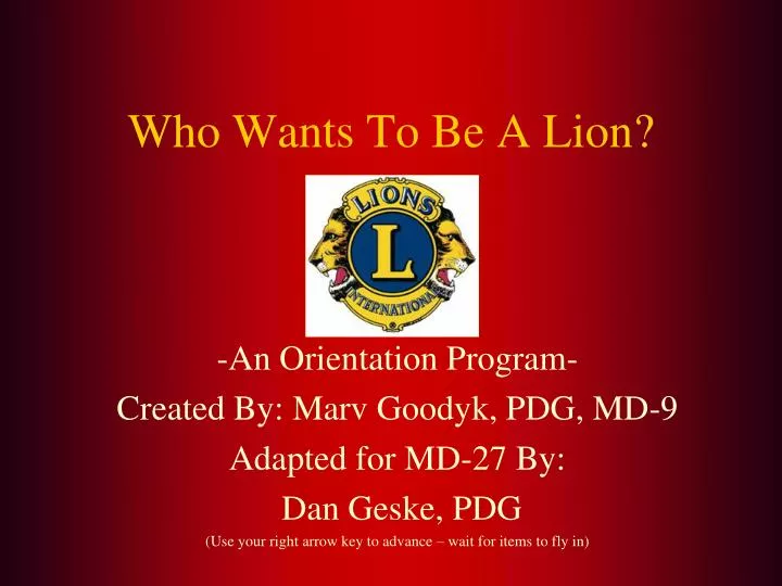 who wants to be a lion