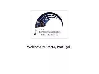 Welcome to Porto, Portugal!