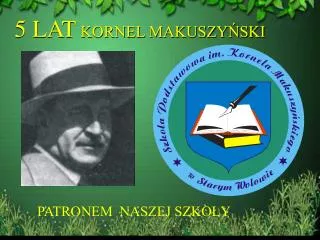 5 lat kornel makuszy ski