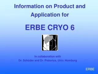 Information on Product and Application for ERBE CRYO 6