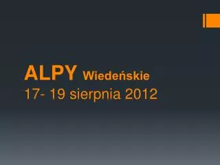alpy wiede skie 17 19 sierpnia 2012