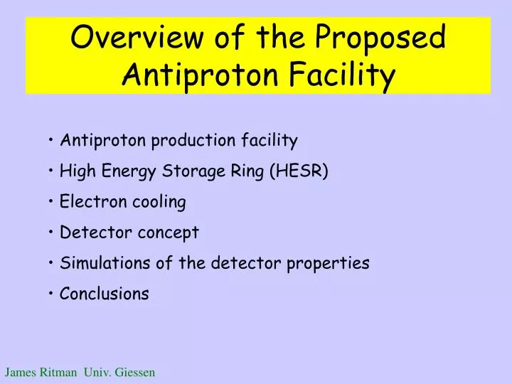 overview of the proposed antiproton facility
