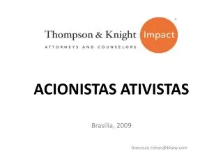 ACIONISTAS ATIVISTAS