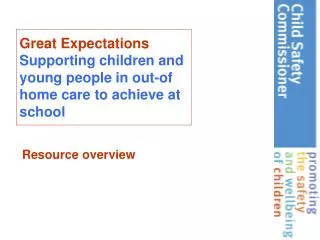 Great Expectations Supporting children and young people in out-of home care to achieve at school