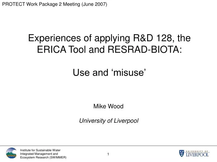 experiences of applying r d 128 the erica tool and resrad biota use and misuse