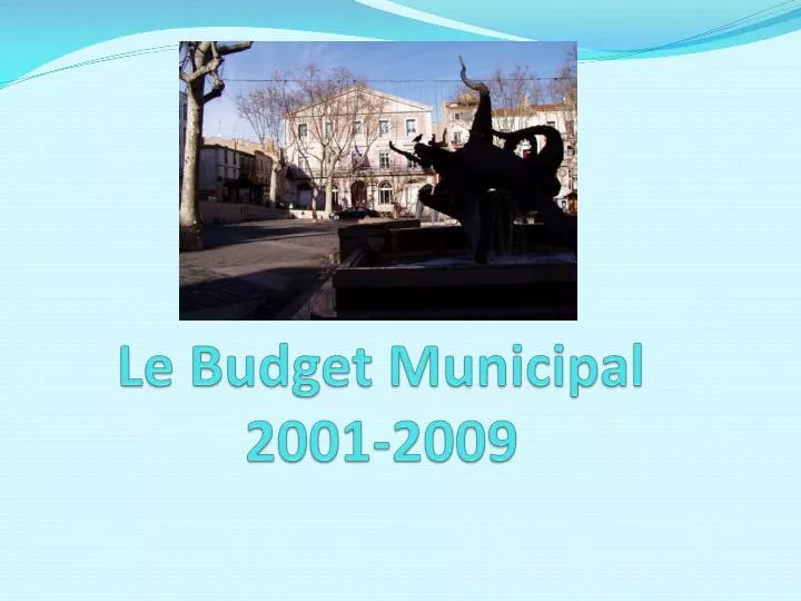 le budget municipal 2001 2009