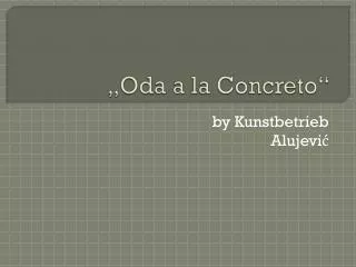 oda a la c oncreto