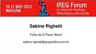 Sabine Righetti Folha de S.Paulo/ Brazil sabine.righetti@grupofolha.br