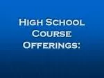 Comprehensive High School Course Offerings in Ethics, Languages, Sciences, and Mathematics - slide 1