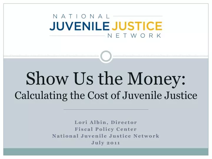 show us the money calculating the cost of juvenile justice