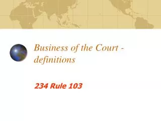 Business of the Court - definitions