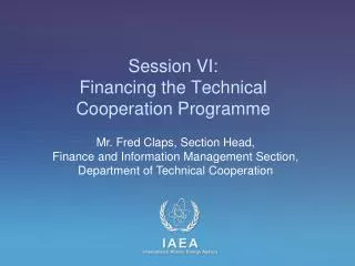 Session VI: Financing the Technical Cooperation Programme