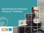 Bathroom showroom Product training