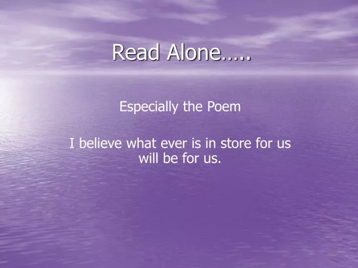 read alone