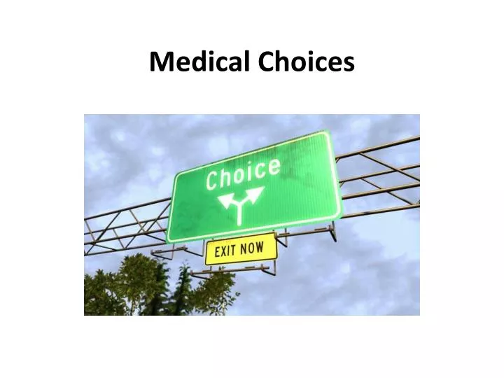 medical choices