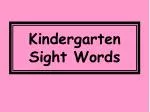 Kindergarten Sight Words - slide 1