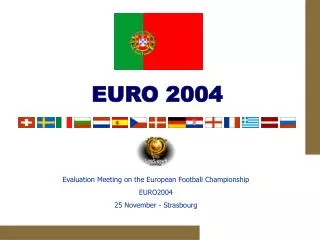 Evaluation Meeting on the European Football Championship EURO2004 25 November - Strasbourg