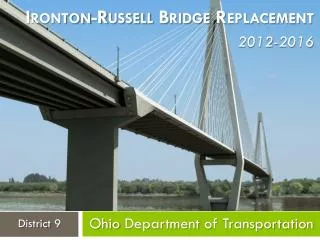 Ironton-Russell Bridge Replacement 2012-2016
