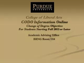 CODO Information Online Change of Degree Objective For Students Starting Fall 2013 or Later
