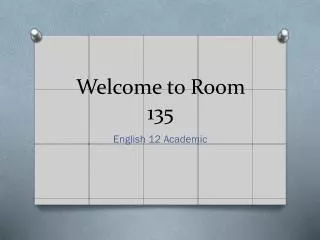 Welcome to Room 135