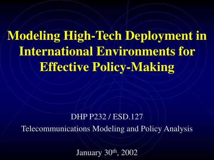modeling high tech deployment in international environments for effective policy making