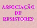 ASSOCIAÇÃO DE RESISTORES - slide 1