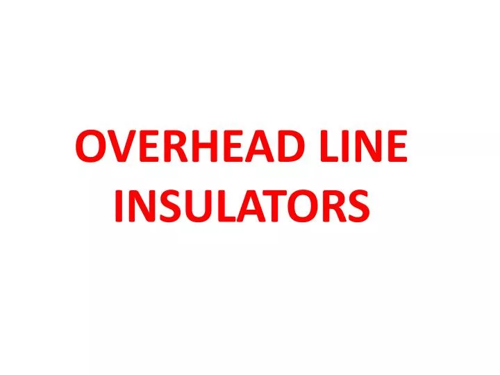 overhead line insulators