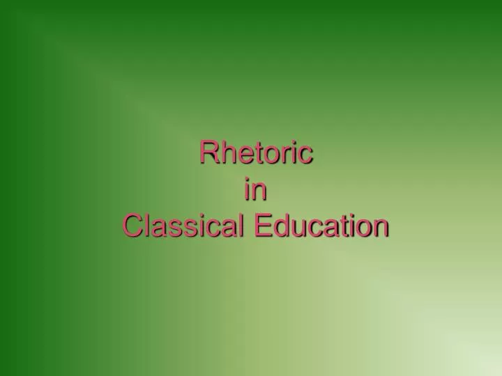 rhetoric in classical education