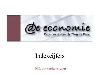 PPT - Indexcijfers ... PowerPoint Presentation, Free Download - ID:6418566