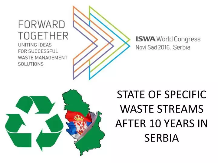 state of specific waste streams after 10 years in serbia