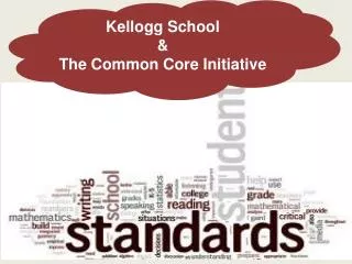 Kellogg School &amp; The Common Core Initiative