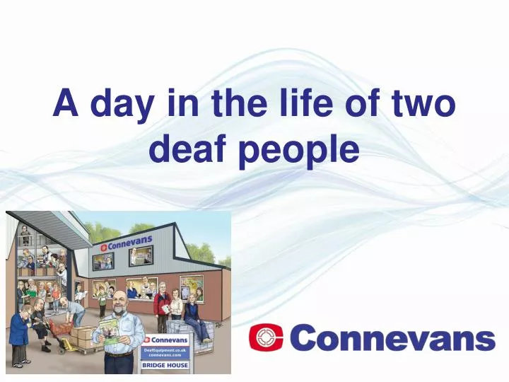 a day in the life of two deaf people