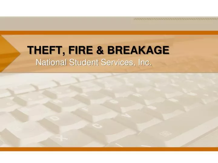 theft fire breakage