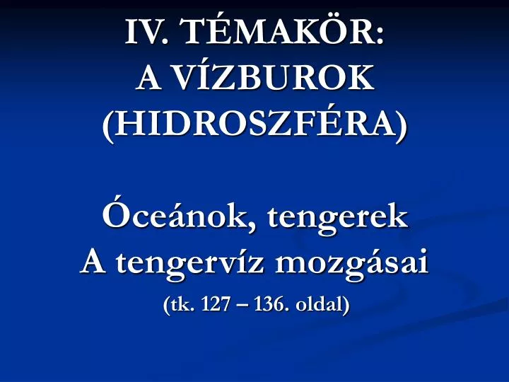 iv t mak r a v zburok hidroszf ra ce nok tengerek a tengerv z mozg sai